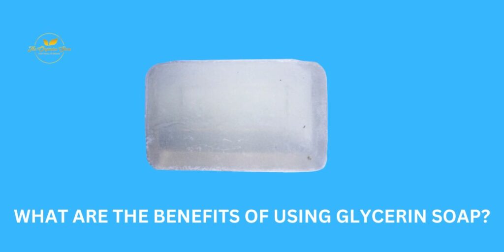 glycerin soap base benefits