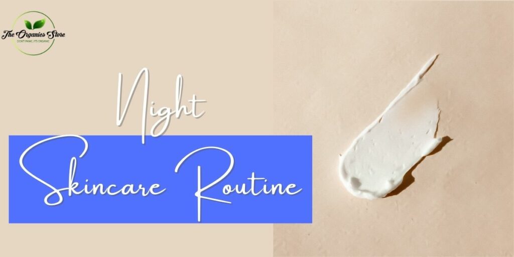 nighttime skin care routine order